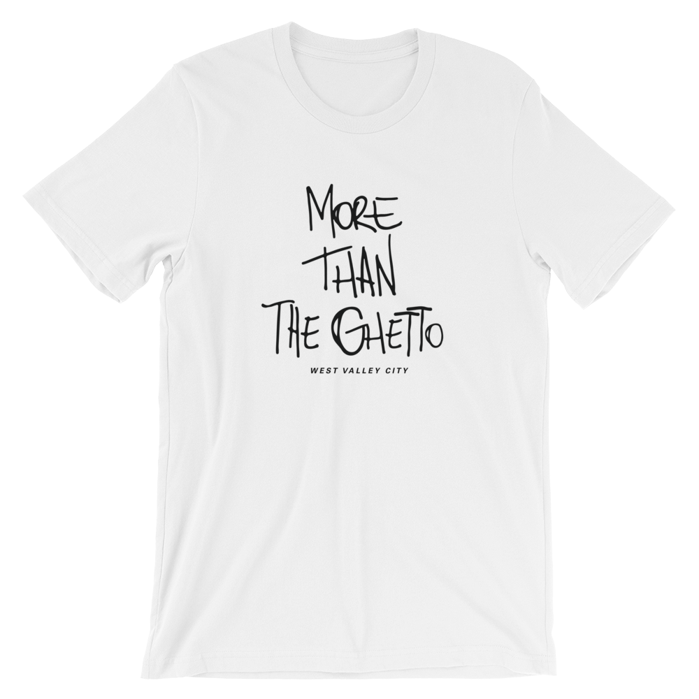 More Than The Ghetto Tee Shirt